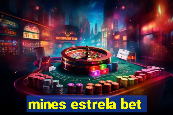 mines estrela bet